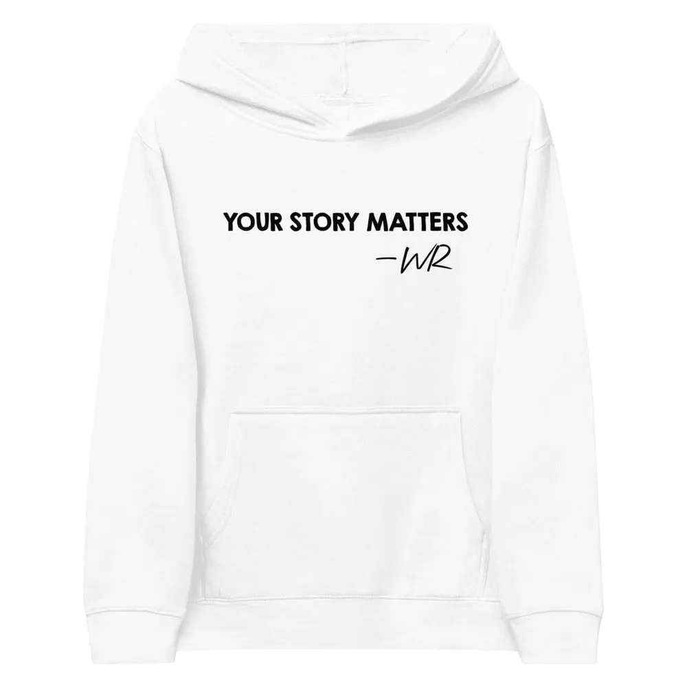 FAVORITE KIDS HOODIE WHITE - YOUR STORY MATTERS. WHITNEY REYNOLDS
